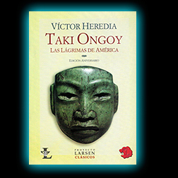 Taki Ongoy - Las lágrimas de América - Víctor Heredia